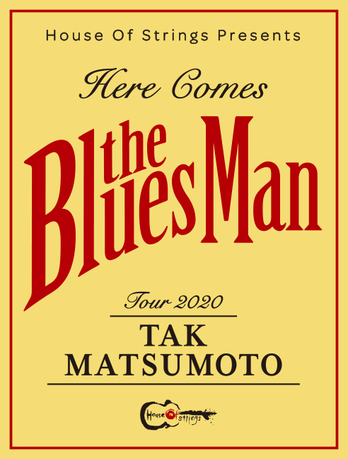 Tak Matsumoto Tour 2020 -Here Comes the Bluesman-