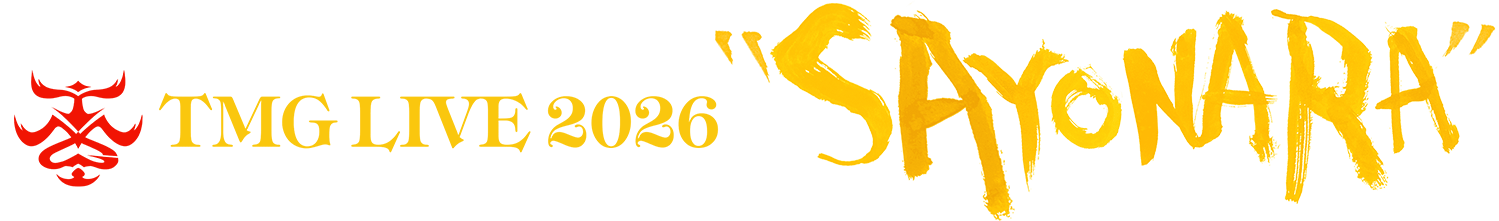 TMG LIVE 2026 SAYONARA